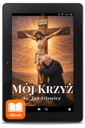 Mój Krzyż - ks. Jan Filewicz E-Book ebook