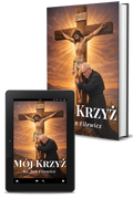 Moj Krzyz - ks. Jan Filewicz - Pakiet ksiazka + ebook e-book