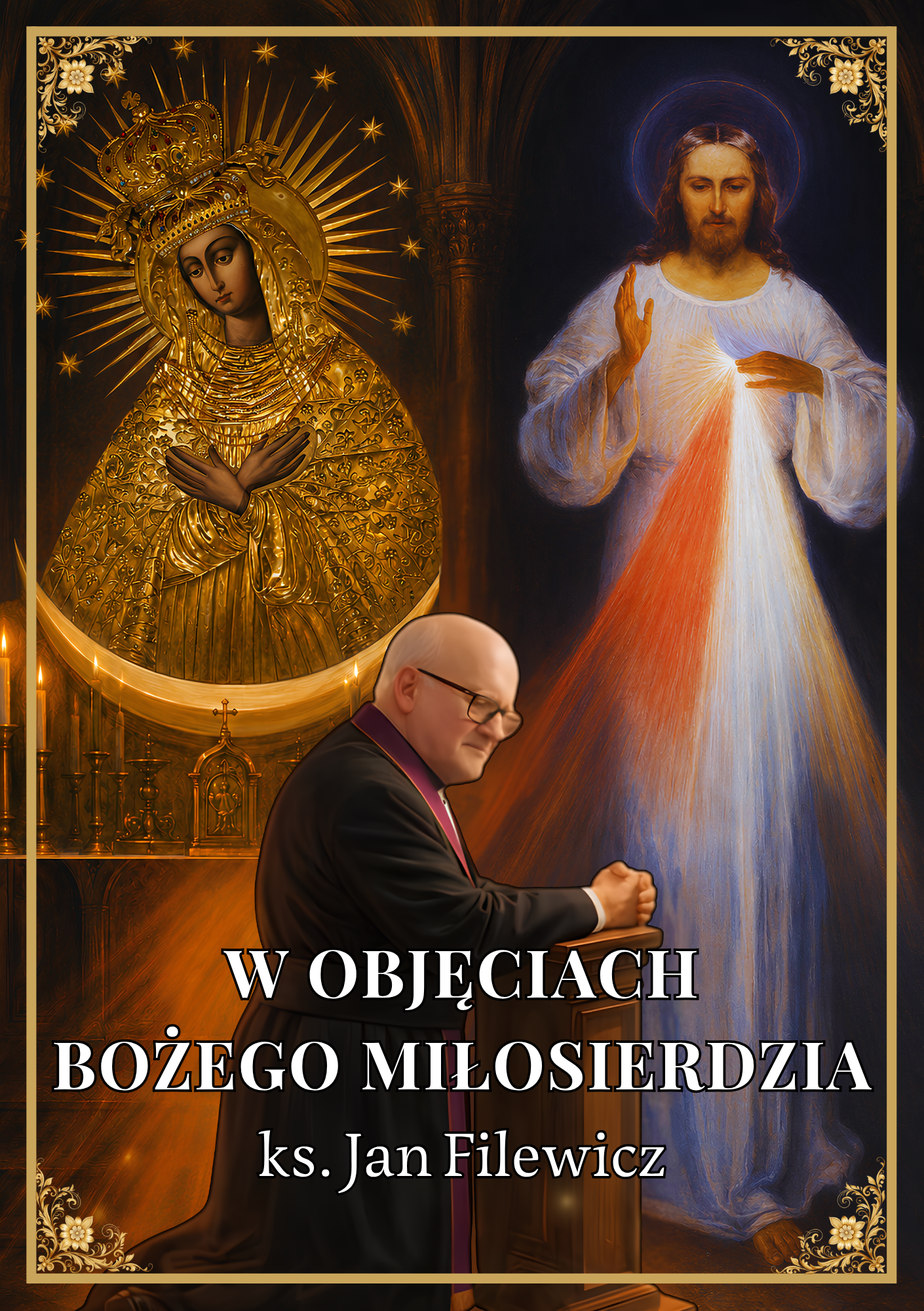 Ks. Jan Filewicz - W objęciach Bożego Miłosierdzia Okładka